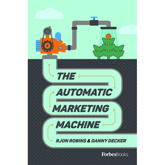 The Automatic Marketing Machine, (Hardcover)