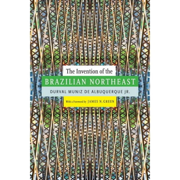 Latin America in Translation The Invention of the Brazilian Northeast, (Paperback)