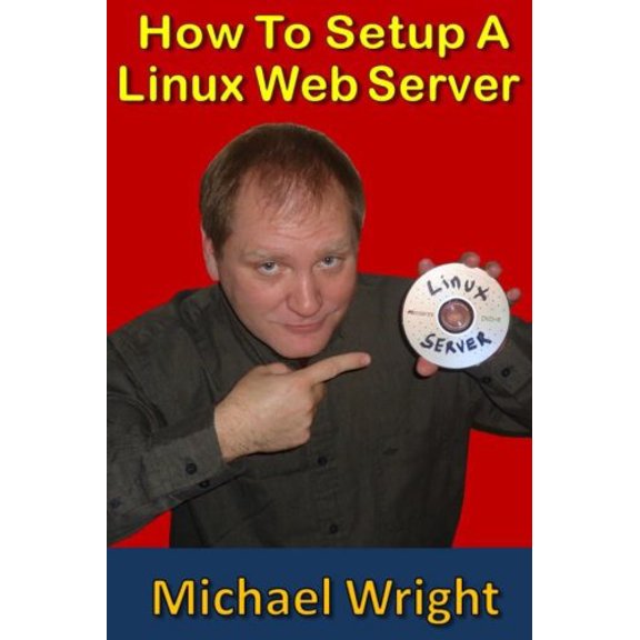 Pre-Owned How To Setup A Linux Web Server