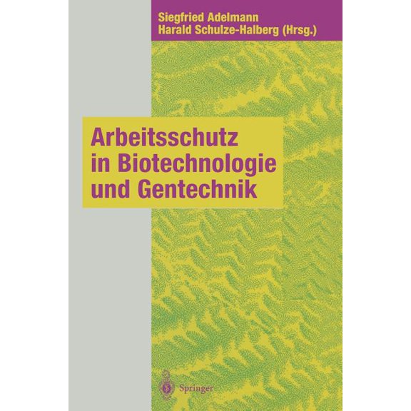 Arbeitsschutz in Biotechnologie Und Gentechnik, (Paperback)