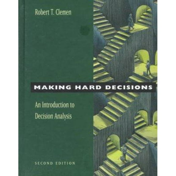 Pre-Owned Making Hard Decisions: An Introduction to Decision Analysis (Hardcover) 0534260349 9780534260347