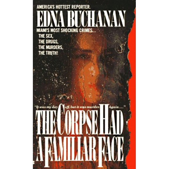 Pre-Owned The Corpse Had a Familiar Face: Covering Miami, America's Hottest Beat Paperback