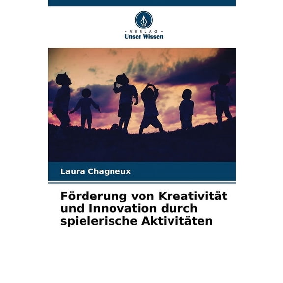 Förderung von Kreativität und Innovation durch spielerische Aktivitäten, (Paperback)