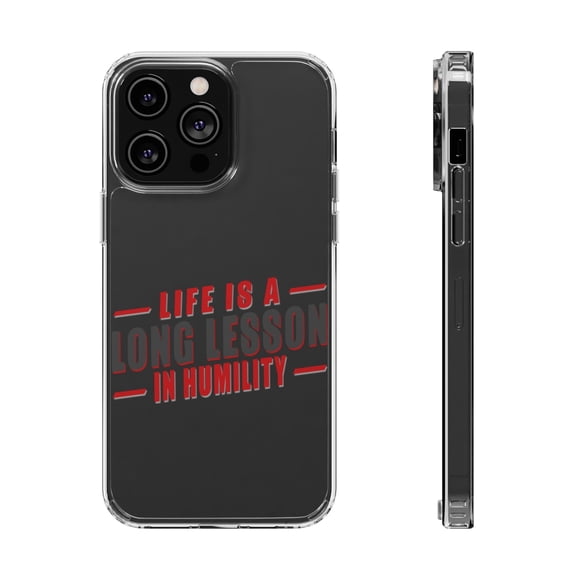 DistinctInk Clear Hybrid Case for Apple iPhone 15 Pro (6.1" Screen) - Life Is Long Lesson In Humility - Raised Bezel Screen Guard