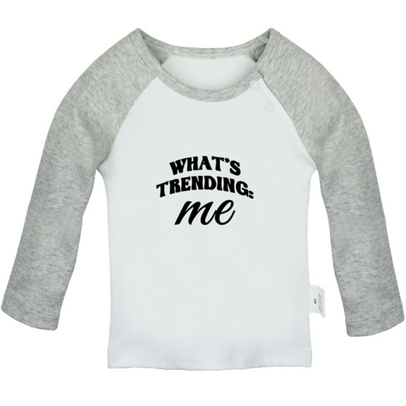What's Trending Me Funny T shirt For Baby, Newborn Babies T-shirts, Infant Tops, 0-24M Kids Graphic Tees Clothing (Long Gray Raglan T-shirt, 0-6 Months)