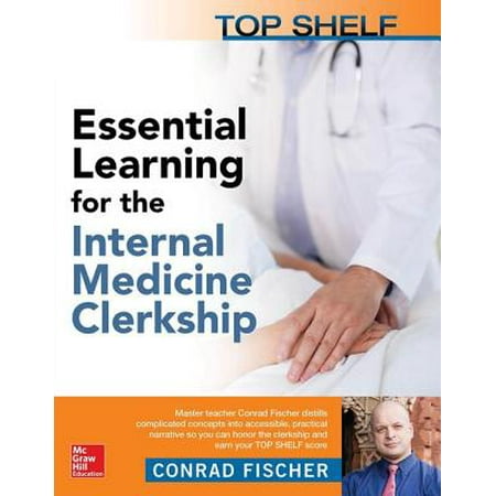 Top Shelf: Essential Learning for the Internal Medicine Clerkship - (Best Resources For Internal Medicine Shelf)