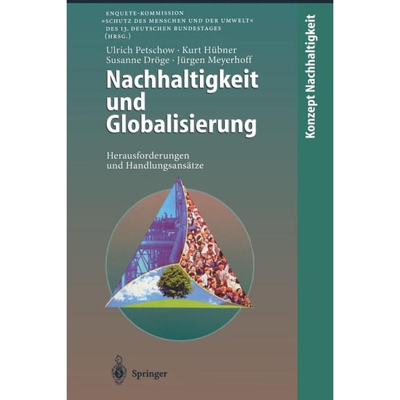 Konzept Nachhaltigkeit Nachhaltigkeit Und Globalisierung: Herausforderungen Und HandlungsansÃ¤tze, (Paperback)