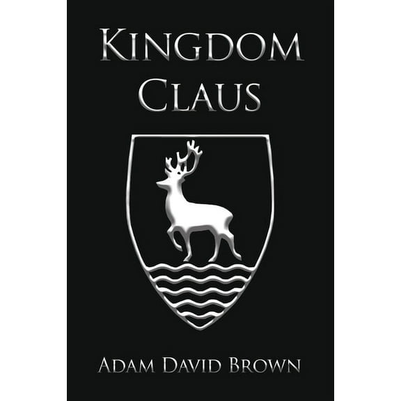 Kingdom Claus: Book 1 (Paperback)