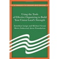 thumbnail image 2 of Using the Tools of Effective Organizing to Build Your Union Local's Strength, 2 of 2