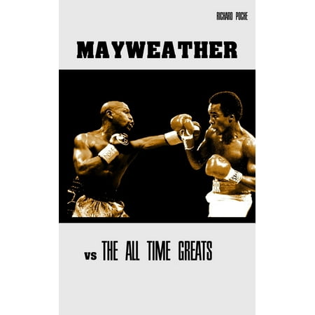 Floyd Mayweather vs The All-Time Greats - eBook