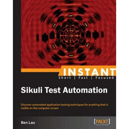Instant Sikuli Test Automation - eBook
