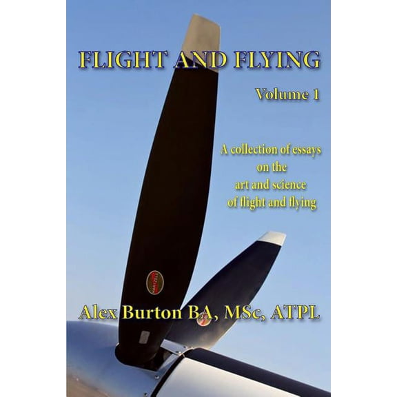 Flight and Flying Volume 1, (Paperback)