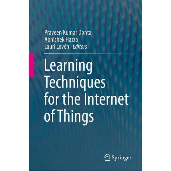 Learning Techniques for the Internet of Things, (Hardcover)
