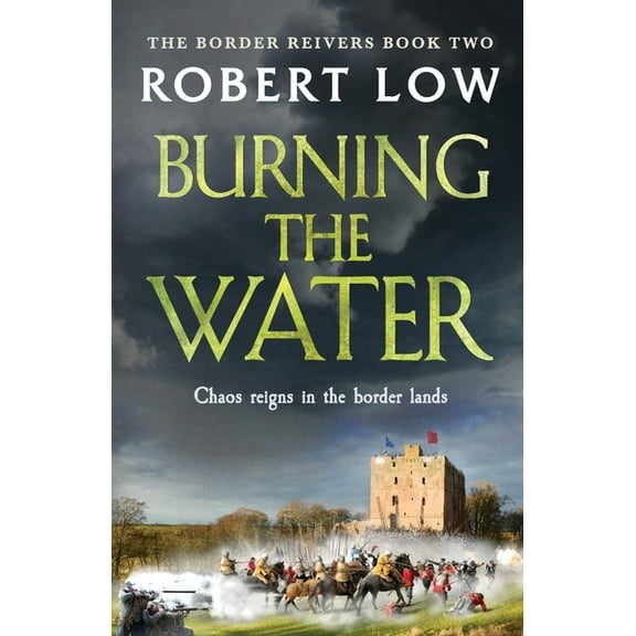 Border Reivers Burning the Water, (Paperback)
