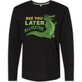 thumbnail image 3 of Inktastic See You Later Alligator with Black Sunglasses Long Sleeve T-Shirt, 3 of 5