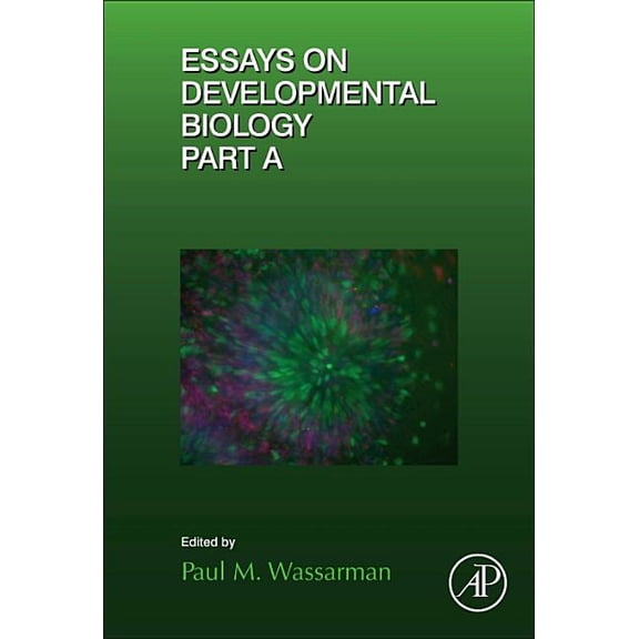 Current Topics in Developmental Biology Essays on Developmental Biology Part a: Volume 116, Book 116, (Hardcover)