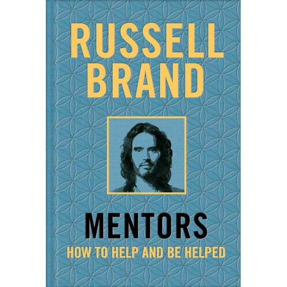 Mentors : How to Help and Be Helped (Hardcover)