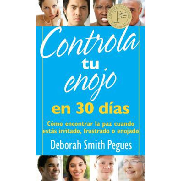 Pre-Owned Controla Tu Enojo En 30 Das: Cmo Encontrar La Paz Cuando Ests Irritado, Frustrado O Enojado = Control Your Anger in 30 Days (Paperback) 0825419603 9780825419607