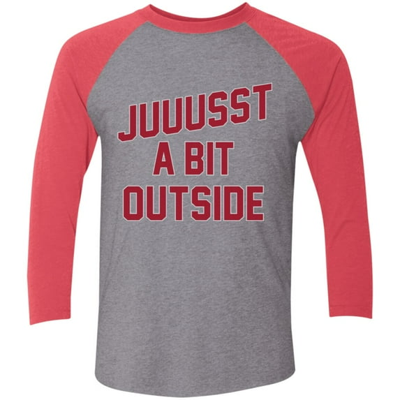 'Juuussst a Bit Outside' 3/4 Sleeve Baseball Raglan T-Shirt by ThirtyFive55