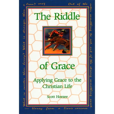 The Riddle of Grace: Applying Grace to the Christian Life (Paperback)