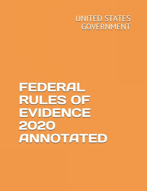 Federal Rules Of Evidence 2020 Annotated (Paperback) - Walmart.com ...