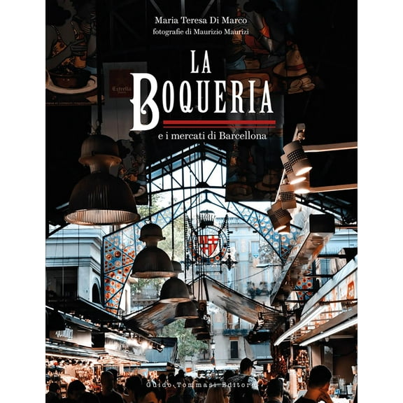 The Boqueria : And the Markets of Barcelona (Hardcover)