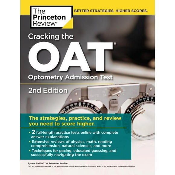 Graduate School Test Preparation: Cracking the Oat (Optometry Admission Test), 2nd Edition: 2 Practice Tests + Comprehensive Content Review (Paperback)