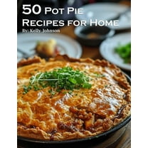 50 Pot Pie Recipes for Home, (Paperback)