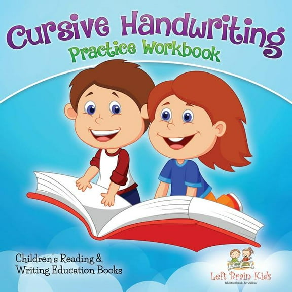 Cursive Handwriting Practice Workbook: Children's Reading & Writing Education Books, (Paperback)