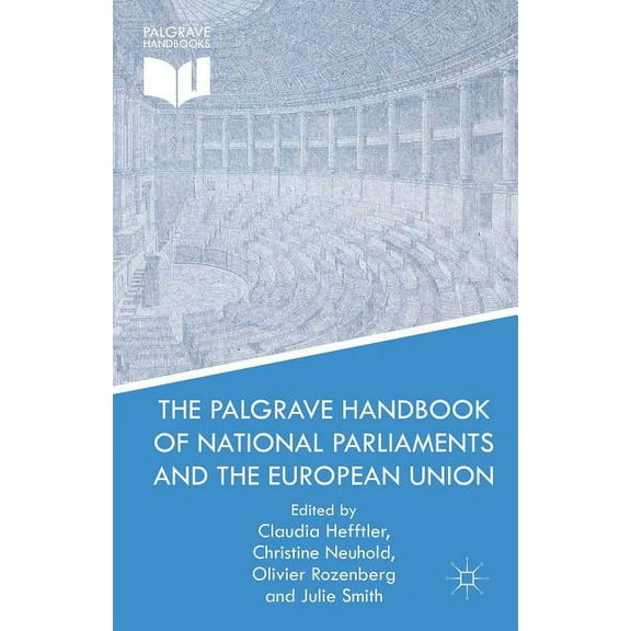 The Palgrave Handbook of National Parliaments and the European Union, (Hardcover)