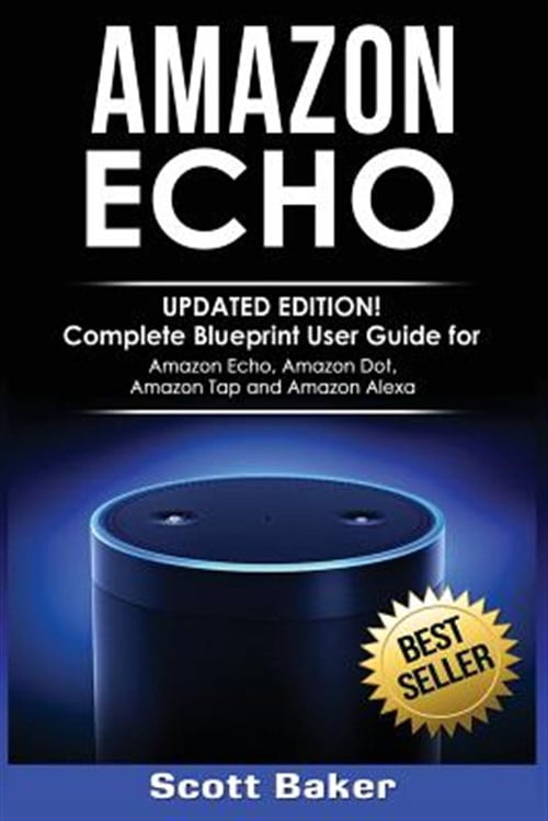 Pre-Owned Amazon Echo : Complete Blueprint User Guide for Amazon Echo ...