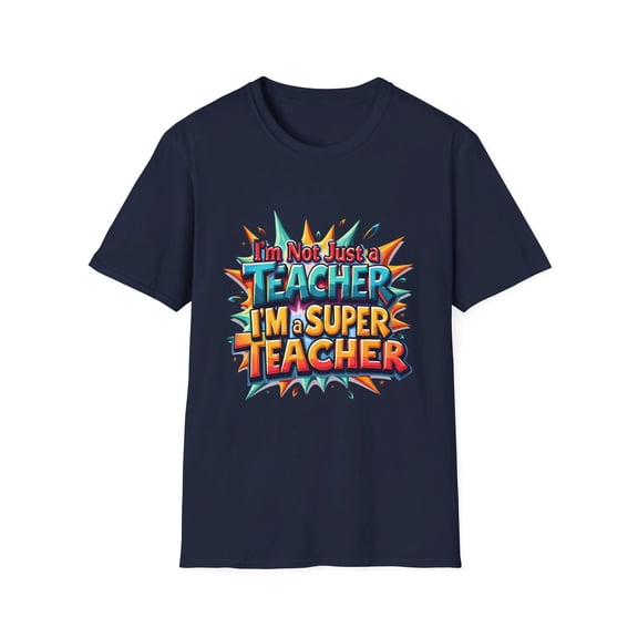Not Just a Teacher A Super Teacher T-Shirt