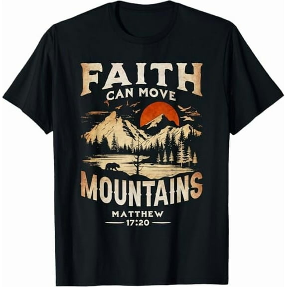 Faith Can Move Mountains T-Shirt Christians God Jesus Bible Verse Faith Jesus Gifts for Men Women T-Shirt