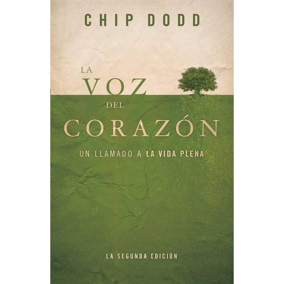 La Voz del Corazón: Un Llamado a Vivir Plenamente, (Paperback)
