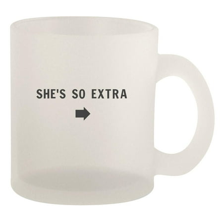 

Arrow Right She s So Extra - 10oz Frosted Coffee Mug Cup Frosted
