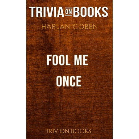 Fool Me Once by Harlan Coben (Trivia-On-Books) -