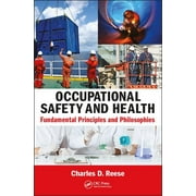 Occupational Safety and Health : Fundamental Principles and Philosophies (Paperback)
