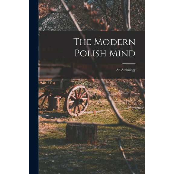 The Modern Polish Mind: an Anthology, (Paperback)