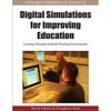 Digital Simulations for Improving Education: Learning Through Artificial Teaching Enviroments