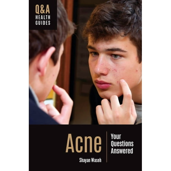 Q&A Health Guides Acne: Your Questions Answered, (Paperback)