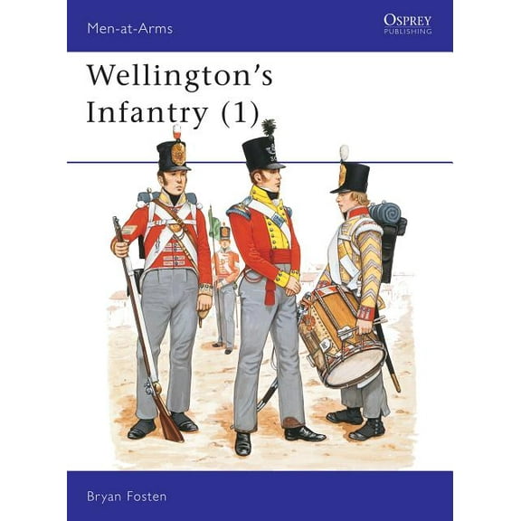 Men-at-Arms: Wellington's Infantry (1) (Paperback)