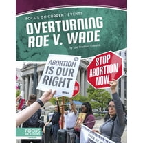 Overturning Roe V. Wade, (Hardcover)