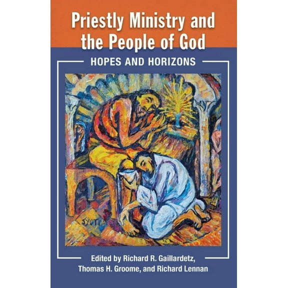 Priestly Ministry and the People of God: Hopes and Horizons, (Paperback)