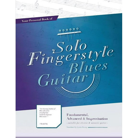 Your Personal Book of Solo Fingerstyle Blues Guitar: Fundamental, Advanced & Improvisation: (suitable for electric &, (Paperback)