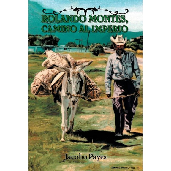 Rolando Montes, Camino Al Imperio (Paperback)