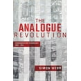 thumbnail image 1 of Pre-Owned The Analogue Revolution: Communication Technology 1901 - 1914 (Hardcover) 1526715376 9781526715371, 1 of 1
