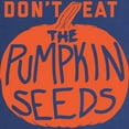 thumbnail image 2 of CafePress - Don't Eat The Pumpkin Seeds Maternity T Shirt - Maternity Dark T-Shirt, 2 of 3
