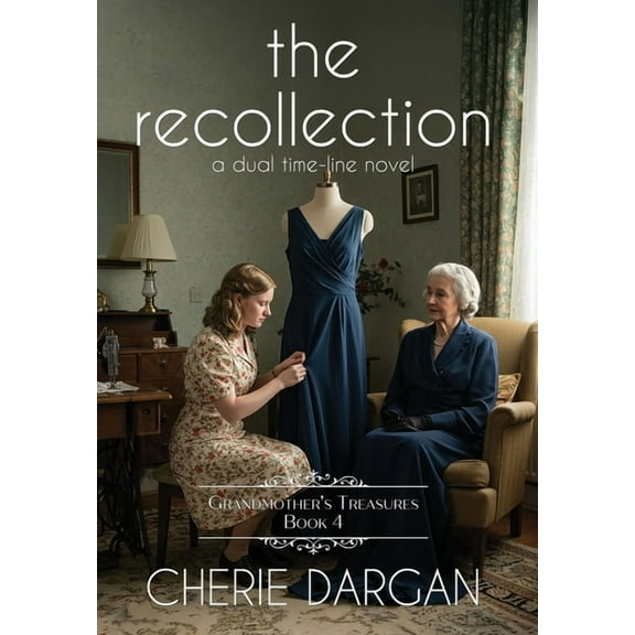 Grandmother's Treasures The Recollection, Book 4, (Hardcover)