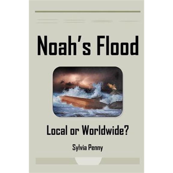 Pre-Owned Noah's Flood: Local or Worldwide?, (Paperback)