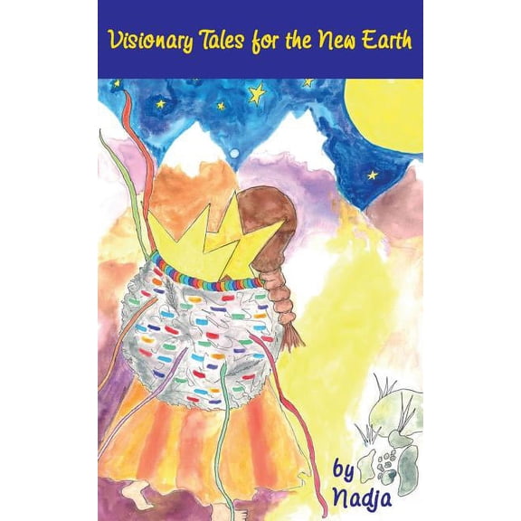 Visionary Tales for the New Earth